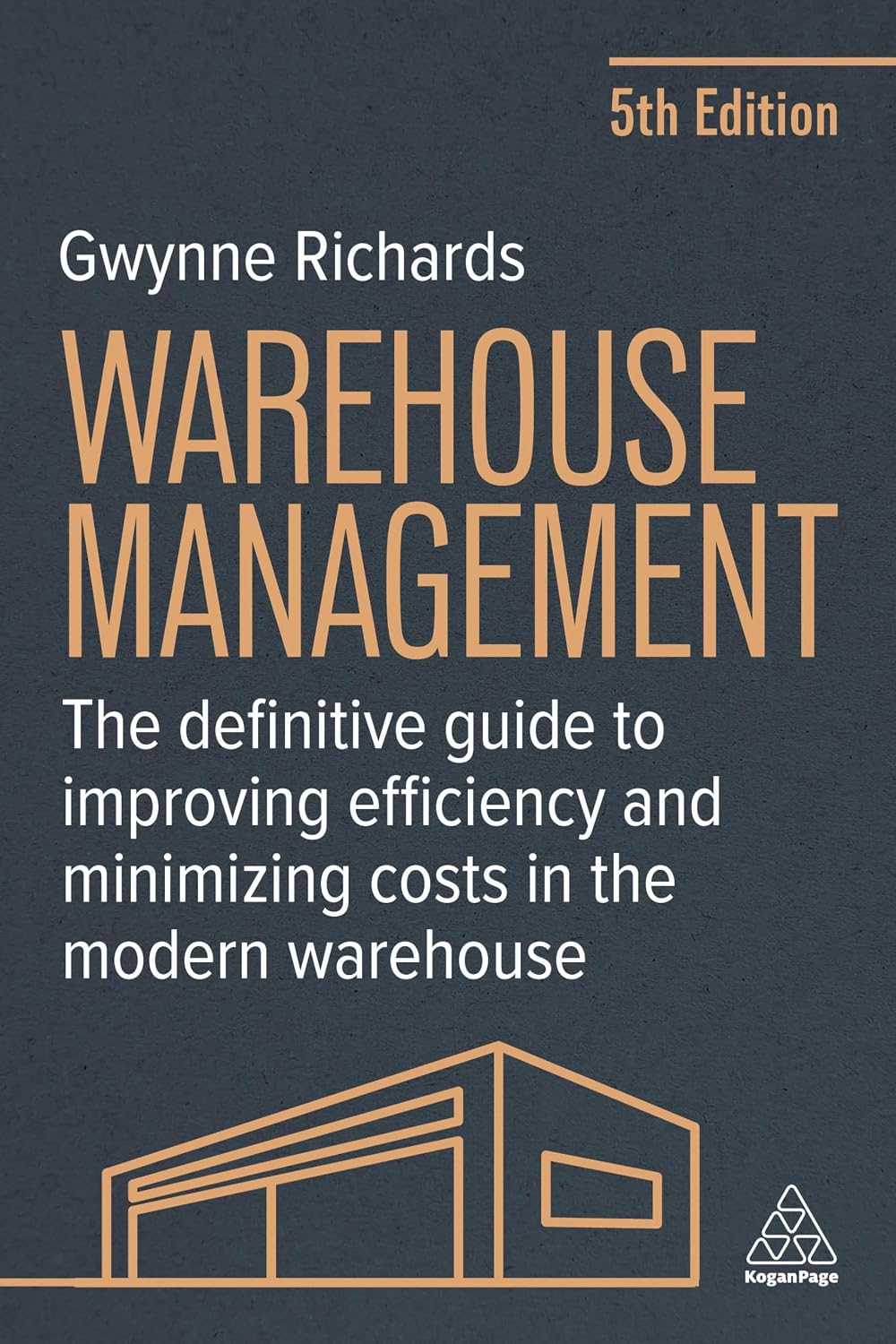 Warehouse Management, fifth edition, by Gwynne Richards